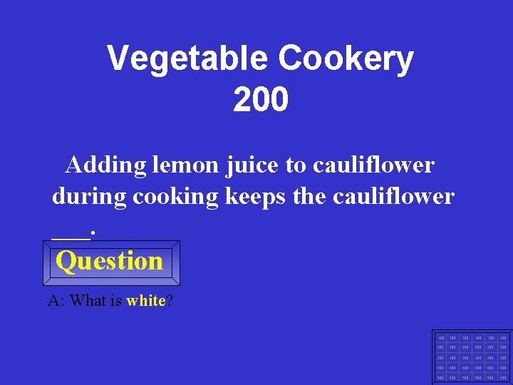Vegetable Cookery 200 Adding lemon juice to cauliflower during cooking keeps the cauliflower ___.
