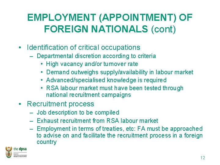 EMPLOYMENT (APPOINTMENT) OF FOREIGN NATIONALS (cont) • Identification of critical occupations – Departmental discretion