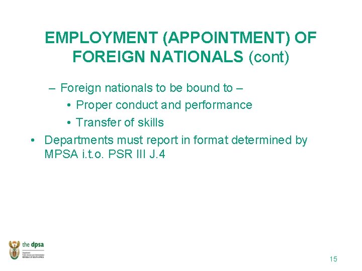 EMPLOYMENT (APPOINTMENT) OF FOREIGN NATIONALS (cont) – Foreign nationals to be bound to –