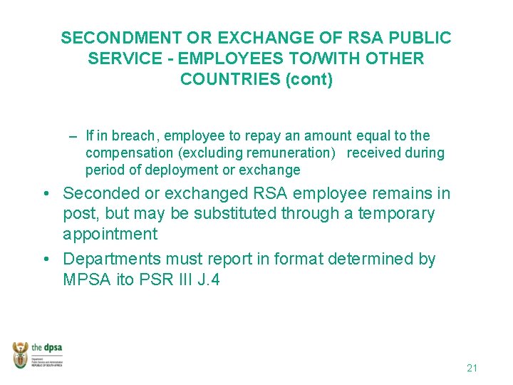 SECONDMENT OR EXCHANGE OF RSA PUBLIC SERVICE - EMPLOYEES TO/WITH OTHER COUNTRIES (cont) –