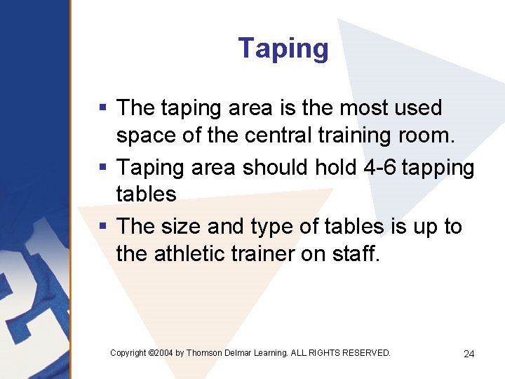 Taping § The taping area is the most used space of the central training