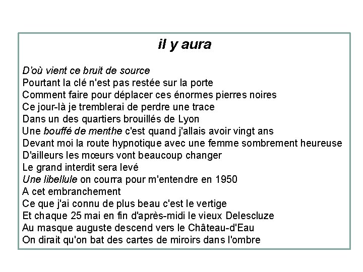 il y aura D'où vient ce bruit de source Pourtant la clé n'est pas