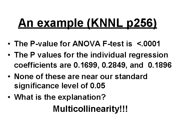 An example (KNNL p 256) • The P-value for ANOVA F-test is <. 0001 An example (KNNL p 256) • The P-value for ANOVA F-test is <. 0001