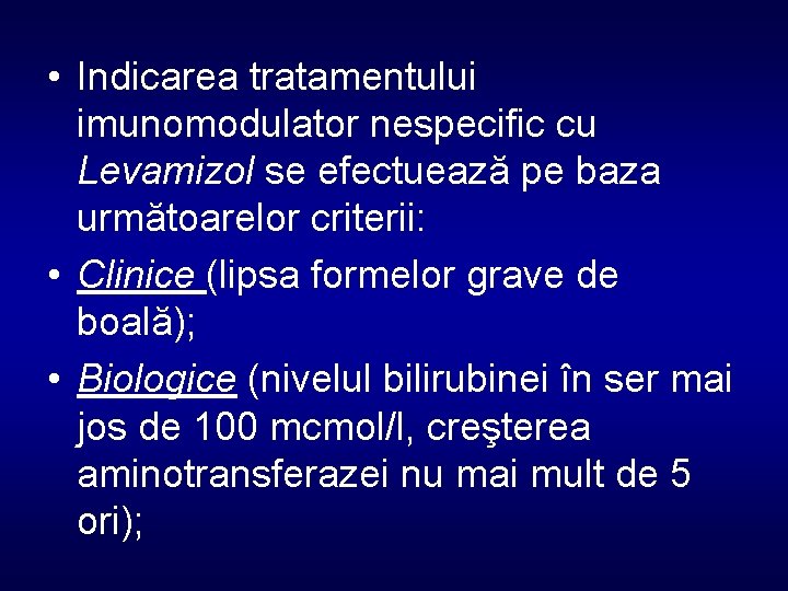  • Indicarea tratamentului imunomodulator nespecific cu Levamizol se efectuează pe baza următoarelor criterii: