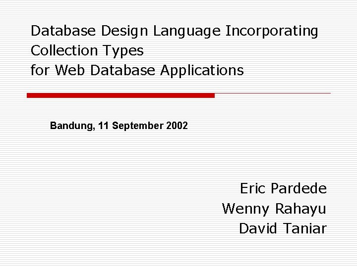 Database Design Language Incorporating Collection Types for Web Database Applications Bandung, 11 September 2002