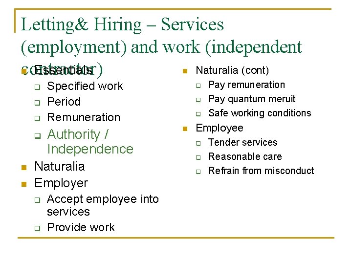 Letting& Hiring – Services (employment) and work (independent Naturalia (cont) n Essentials contractor) n