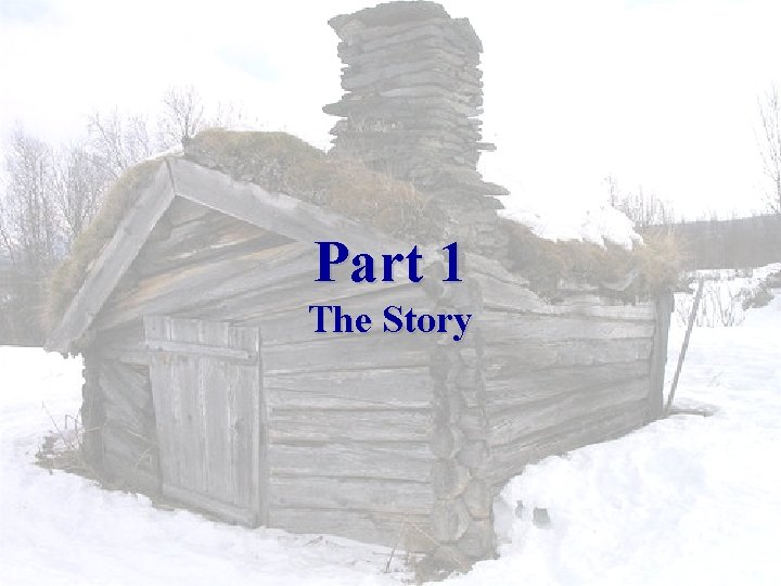 Part 1 The Story The Shack 
