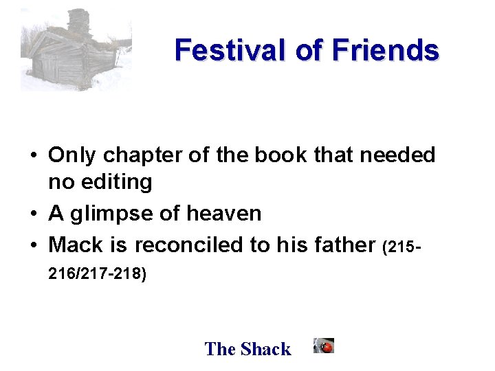 Festival of Friends • Only chapter of the book that needed no editing •