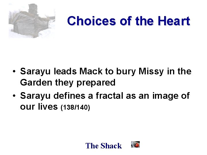 Choices of the Heart • Sarayu leads Mack to bury Missy in the Garden