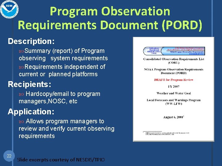 Program Observation Requirements Document (PORD) Description: Summary (report) of Program observing system requirements Requirements