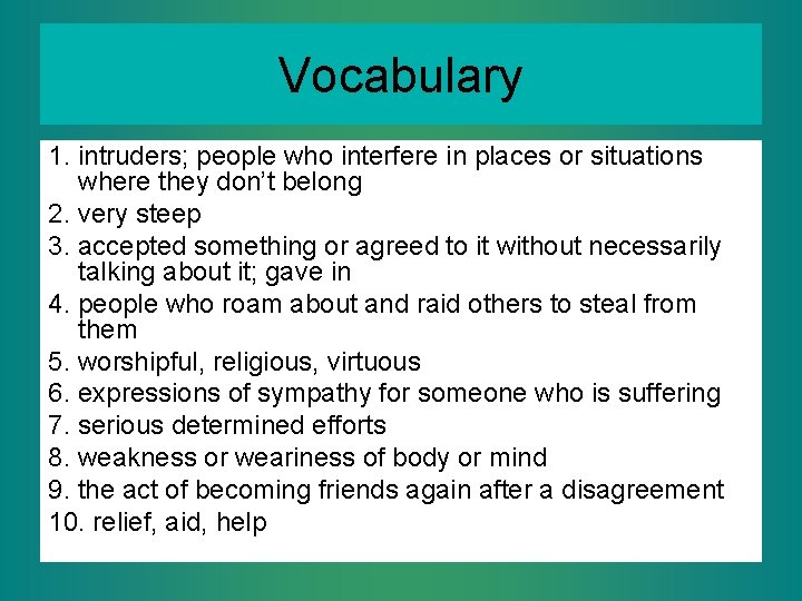 Vocabulary 1. intruders; people who interfere in places or situations where they don’t belong