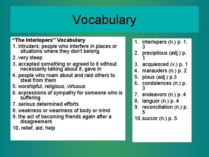 Vocabulary “The Interlopers” Vocabulary 1. intruders; people who interfere in places or situations where