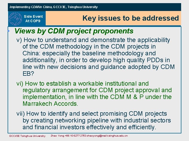 Implementing CDM in China, GCCI/3 E, Tsinghua University Side Event At COP 9 Key Implementing CDM in China, GCCI/3 E, Tsinghua University Side Event At COP 9 Key