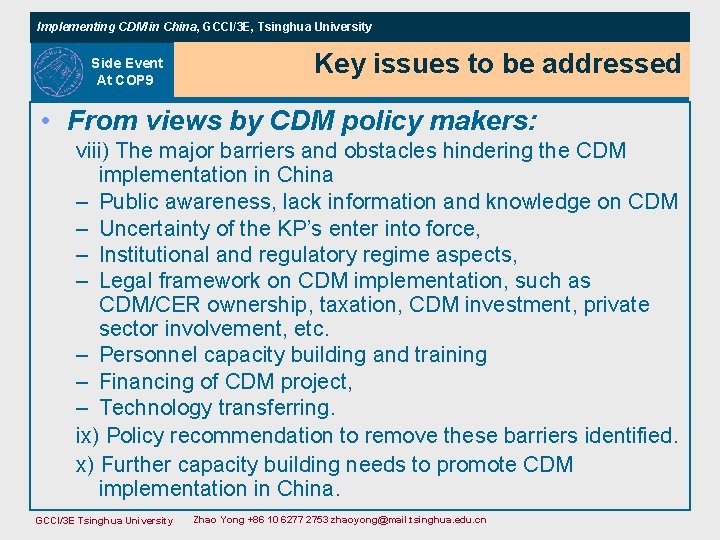 Implementing CDM in China, GCCI/3 E, Tsinghua University Side Event At COP 9 Key Implementing CDM in China, GCCI/3 E, Tsinghua University Side Event At COP 9 Key