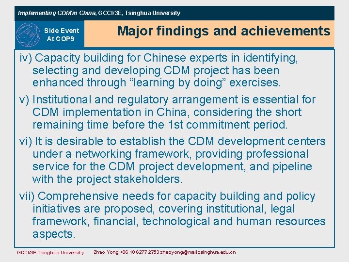 Implementing CDM in China, GCCI/3 E, Tsinghua University Side Event At COP 9 Major Implementing CDM in China, GCCI/3 E, Tsinghua University Side Event At COP 9 Major