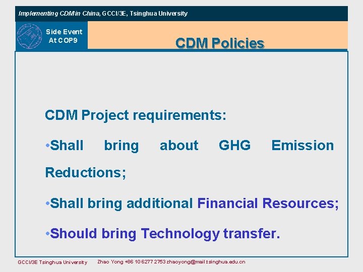 Implementing CDM in China, GCCI/3 E, Tsinghua University Side Event At COP 9 CDM Implementing CDM in China, GCCI/3 E, Tsinghua University Side Event At COP 9 CDM