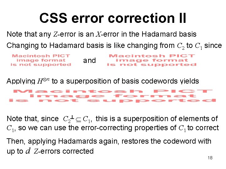 CSS error correction II Note that any Z-error is an X-error in the Hadamard