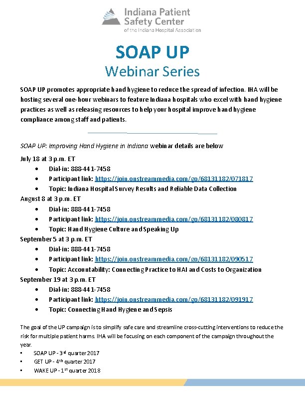 SOAP UP Webinar Series SOAP UP promotes appropriate hand hygiene to reduce the spread