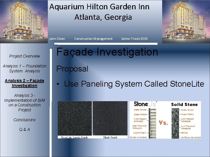 Aquarium Hilton Garden Inn Atlanta, Georgia John Dixon Construction Management Senior Thesis 2006 Project