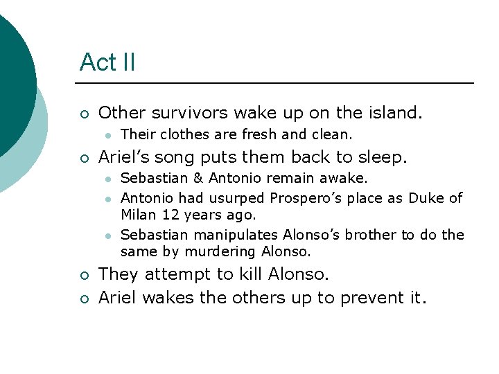 Act II ¡ Other survivors wake up on the island. l ¡ Ariel’s song