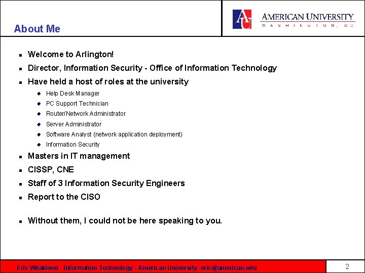 About Me n Welcome to Arlington! n Director, Information Security - Office of Information