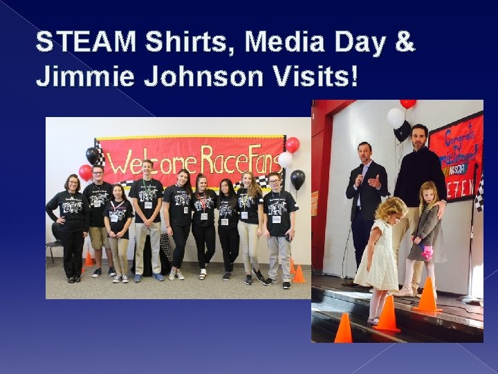 STEAM Shirts, Media Day & Jimmie Johnson Visits! 