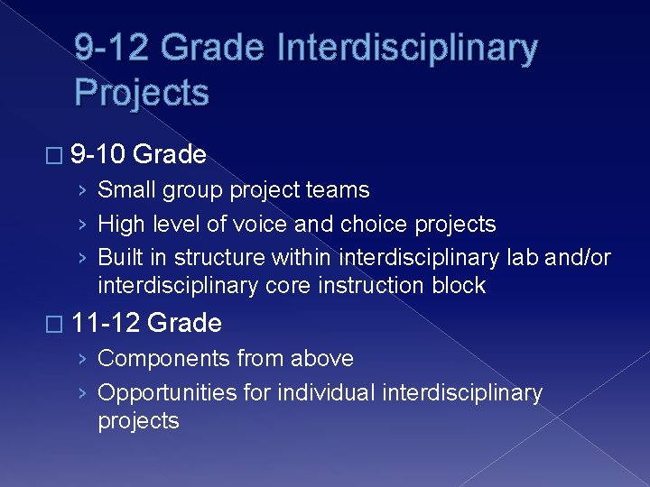 9 -12 Grade Interdisciplinary Projects � 9 -10 Grade › Small group project teams