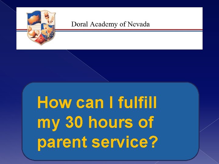 How can I fulfill my 30 hours of parent service? 