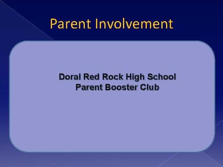 Parent Involvement Doral Red Rock High School Parent Booster Club 