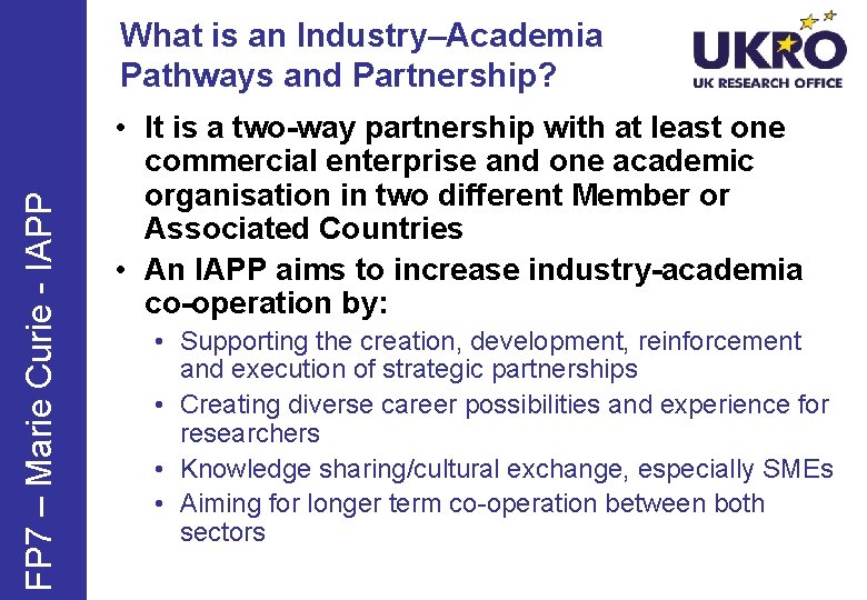 FP 7 – Marie Curie - IAPP What is an Industry–Academia Pathways and Partnership?