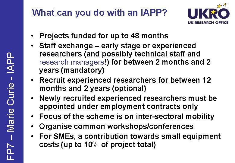 FP 7 – Marie Curie - IAPP What can you do with an IAPP?