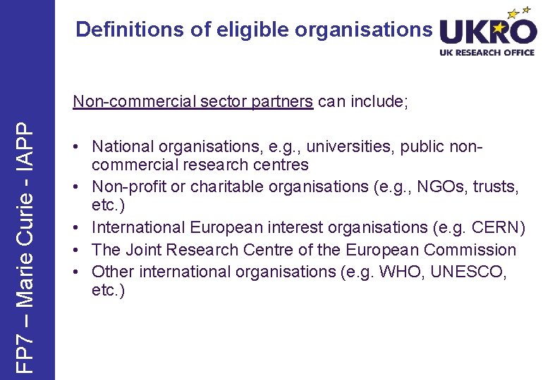 Definitions of eligible organisations FP 7 – Marie Curie - IAPP Non-commercial sector partners