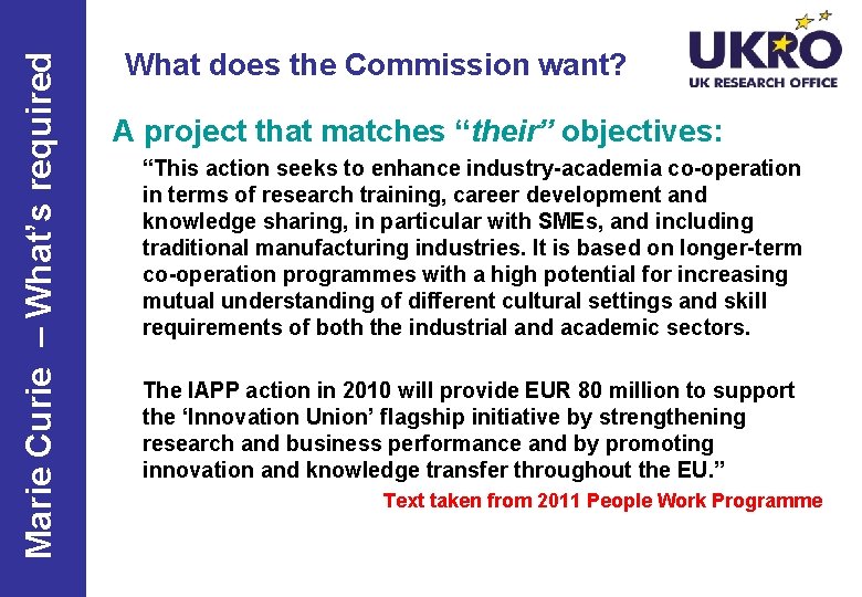 Marie Curie – What’s required What does the Commission want? A project that matches