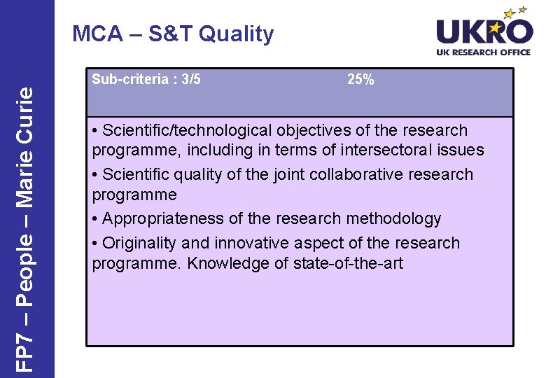 FP 7 – People – Marie Curie MCA – S&T Quality Sub-criteria : 3/5