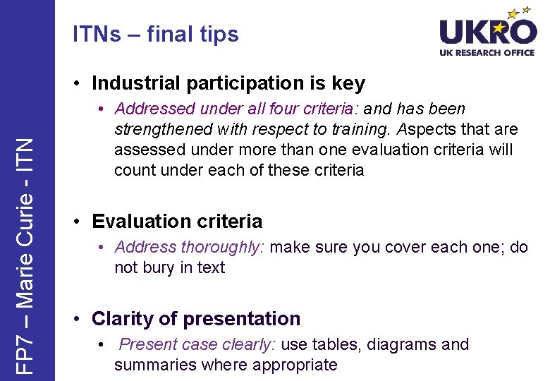 ITNs – final tips FP 7 – Marie Curie - ITN • Industrial participation