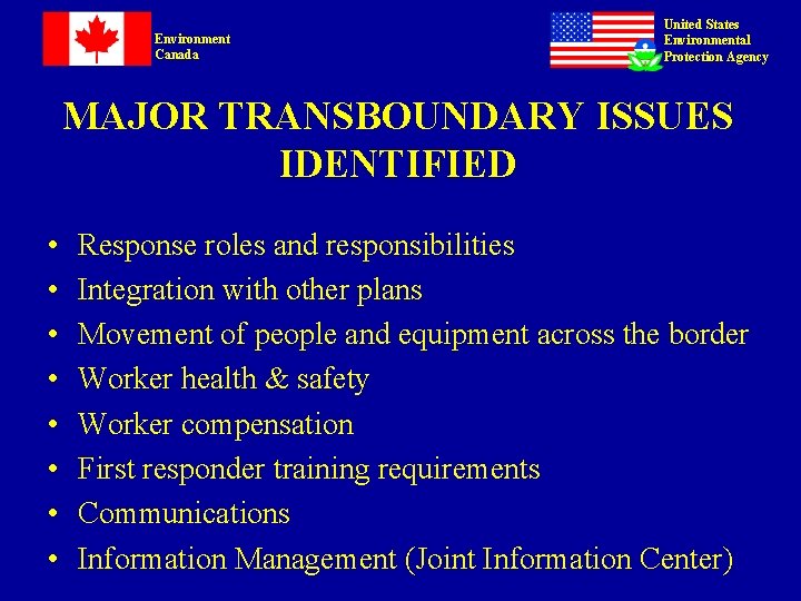Environment Canada United States Environmental Protection Agency MAJOR TRANSBOUNDARY ISSUES IDENTIFIED • • Response Environment Canada United States Environmental Protection Agency MAJOR TRANSBOUNDARY ISSUES IDENTIFIED • • Response