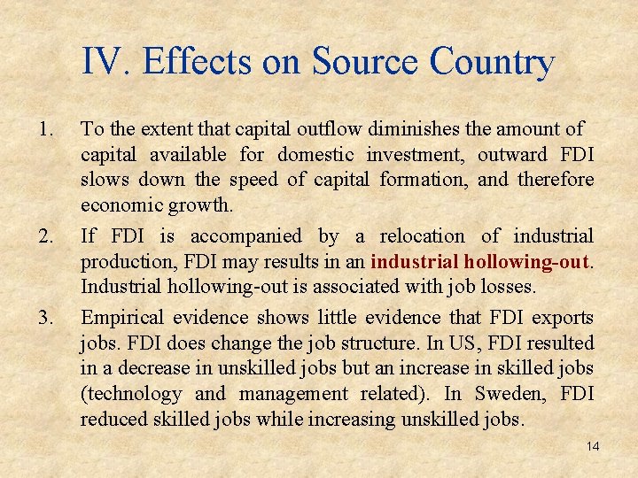 IV. Effects on Source Country 1. 2. 3. To the extent that capital outflow