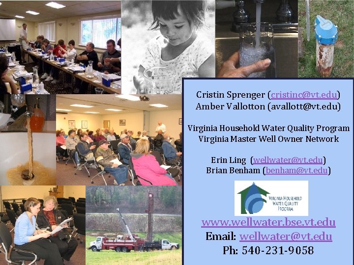 Cristin Sprenger (cristinc@vt. edu) Amber Vallotton (avallott@vt. edu) Virginia Household Water Quality Program Virginia
