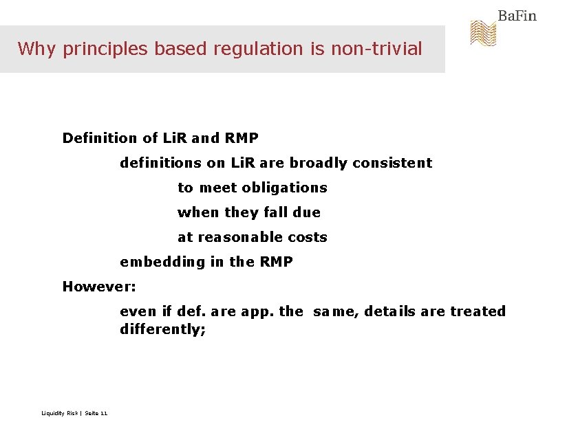 Why principles based regulation is non-trivial Definition of Li. R and RMP definitions on