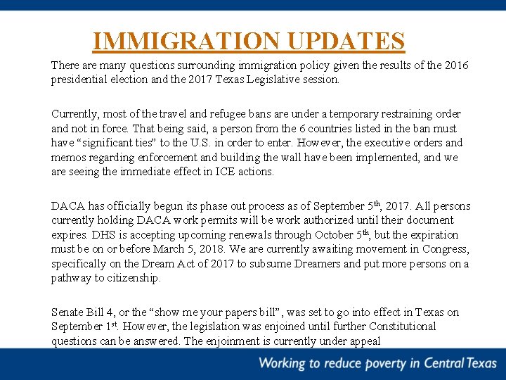 IMMIGRATION UPDATES There are many questions surrounding immigration policy given the results of the