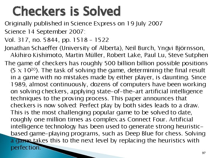 Checkers is Solved Originally published in Science Express on 19 July 2007 Science 14