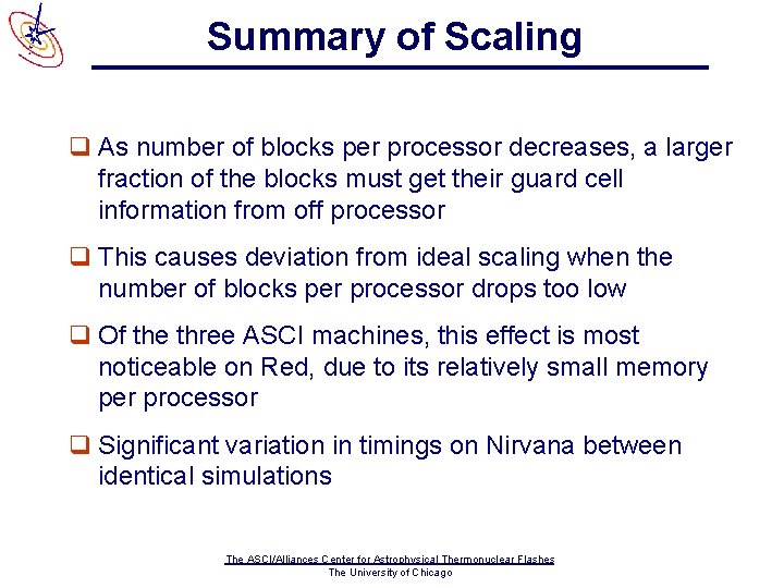 Summary of Scaling q As number of blocks per processor decreases, a larger fraction