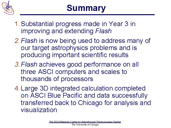 Summary 1. Substantial progress made in Year 3 in improving and extending Flash 2.