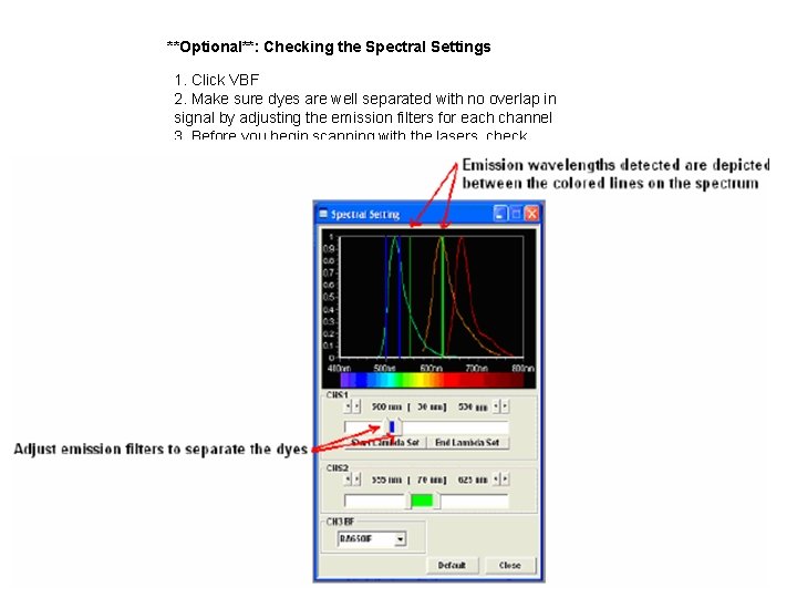 **Optional**: Checking the Spectral Settings 1. Click VBF 2. Make sure dyes are well