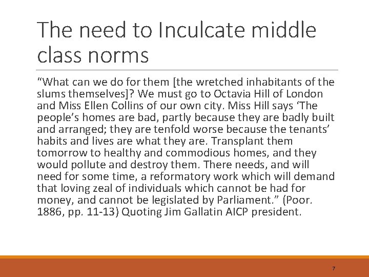 The need to Inculcate middle class norms “What can we do for them [the