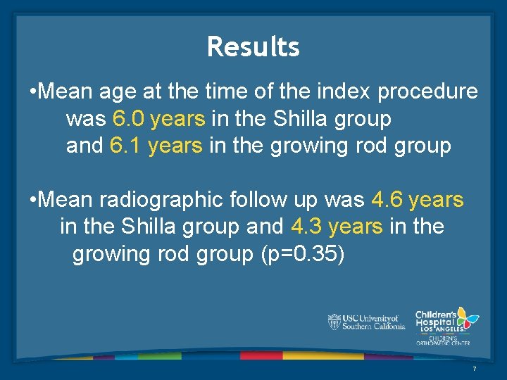 Results • Mean age at the time of the index procedure was 6. 0