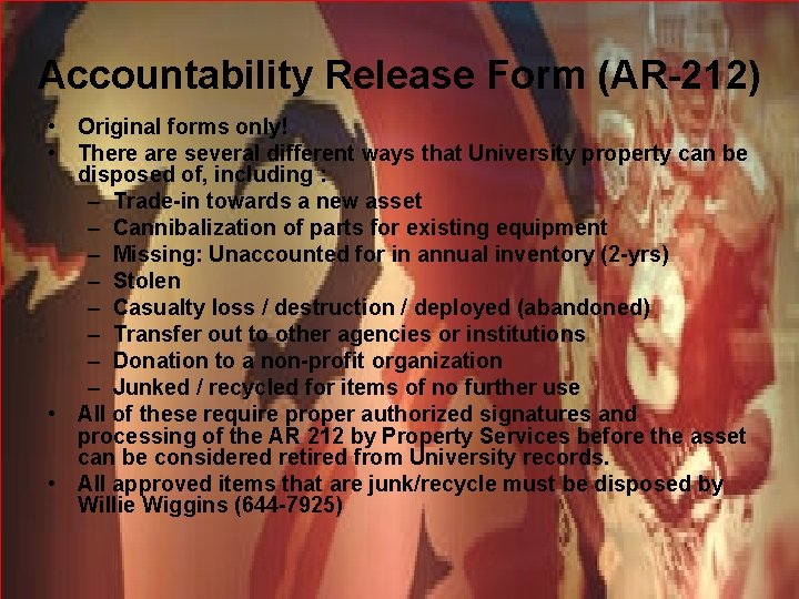 Accountability Release Form (AR-212) • Original forms only! • There are several different ways