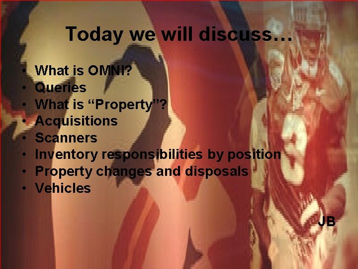 Today we will discuss… • • What is OMNI? Queries What is “Property”? Acquisitions