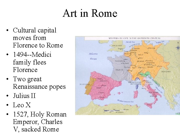 Art in Rome • Cultural capital moves from Florence to Rome • 1494 --Medici