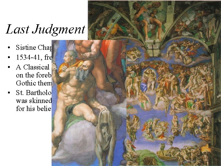 Last Judgment • Sistine Chapel • 1534 -41, fresco • A Classical twist on